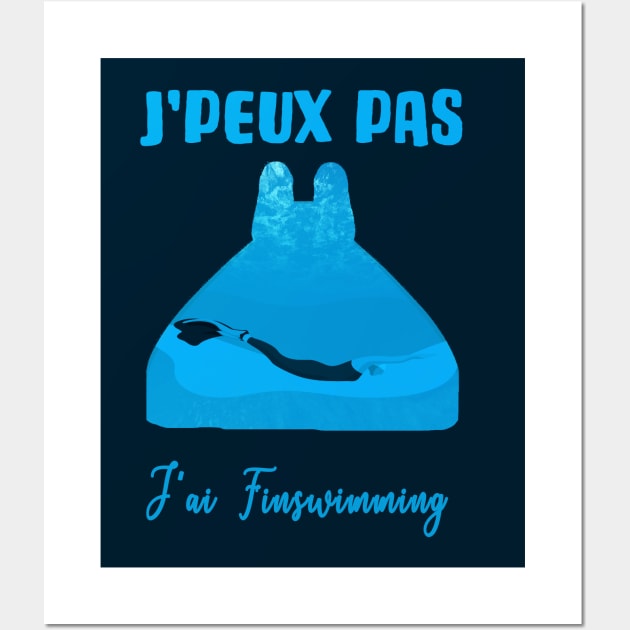 J'peux pas j'ai finswimming Wall Art by ChezALi